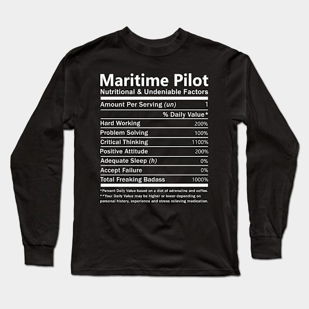 Maritime Pilot T Shirt - Nutritional and Undeniable Factors Gift Item Tee Long Sleeve T-Shirt by Ryalgi